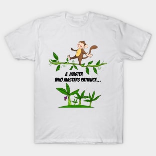 Monkey Masters Patience T-Shirt